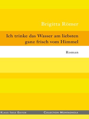 cover image of Ich trinke das Wasser am liebsten ganz frisch vom Himmel